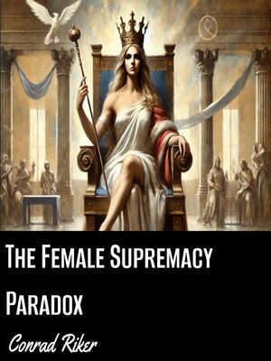 cover image of The Female Supremacy Paradox